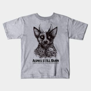 Ashes Still Burn-Shadow the Hell Hound Kids T-Shirt